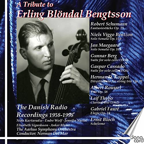A Tribute to Erling Bl?ndal Bengtsson - The Danish Radio Recordings 1958-1998