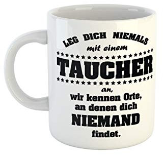 clothinx Kaffeetasse mit Aufdruck Leg Dich Niemals Mit Einem Taucher An | Tauchsport Design Für Hobby und Profitaucher | Ergänze Deine Tauch-Ausrüstung Mit diesem lustigen Spruch