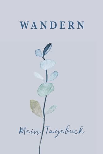 Wandern Mein Tagebuch: Zubehör Geschenk für Damen Wandertagebuch zum selber Eintragen mit Feldern für Stempel und Foto