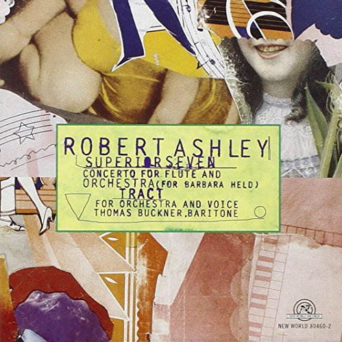 Robert Ashley: Superior Seven / Tract