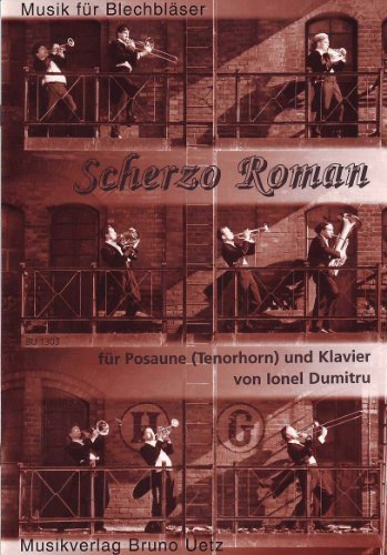 Scherzo Roman für Posaune (Tenorhorn) und Klavier (Musik für Blechbläser)