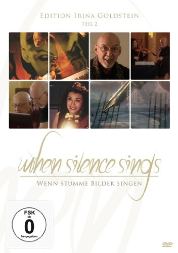 When Silence Sing - Wenn stumme Bilder singen - Edition Irina Goldstein Teil 2