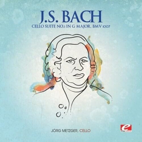 Cello Suite No. 1 in G Major, BMV 1007 (Digitally Remastered)