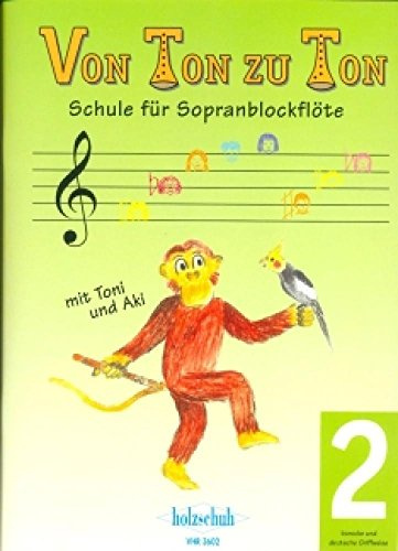 Von Ton zu Ton 2 - Schule Fuer Sopranblockfloete. Sopranblockflöte