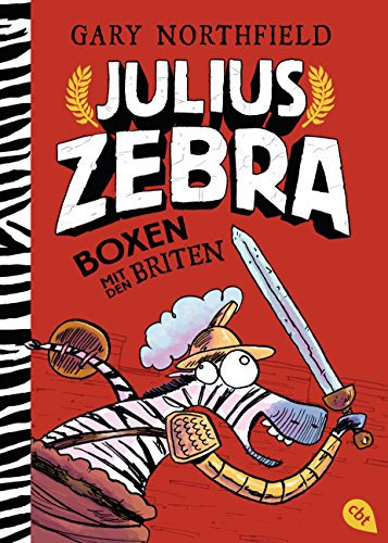 Julius Zebra - Boxen mit den Briten (Die Julius Zebra-Reihe 2)