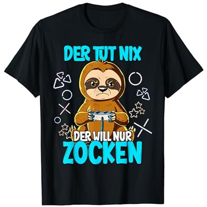 Gaming Der Tut Nix Der Will Nur Zocken T-Shirt