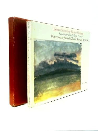 Watercolours From The Turner Bequest 1819 - 1845.