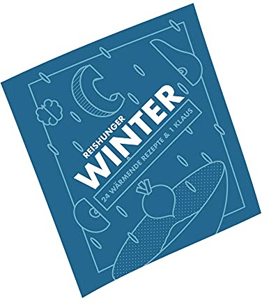 Reishunger Winter Kochbuch - 24 wärmende Rezepte & 1 Klaus - Vegan, vegetarisch, mit Fisch & Fleisch