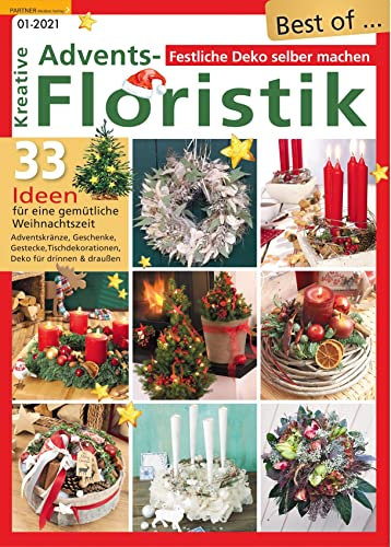 Advents-Floristik 1/2021 33 Ideen Festliche Deko selber machen