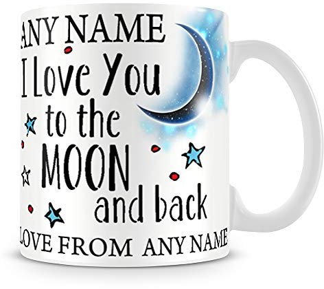 Personalised Any Name I Love You to The Moon & Back Coffee Tea Cocoa Soup Daily use Mug Valentine's Day Birthday Party gage Keepsake Unique Ceramic Cup Mug. (White Mug)