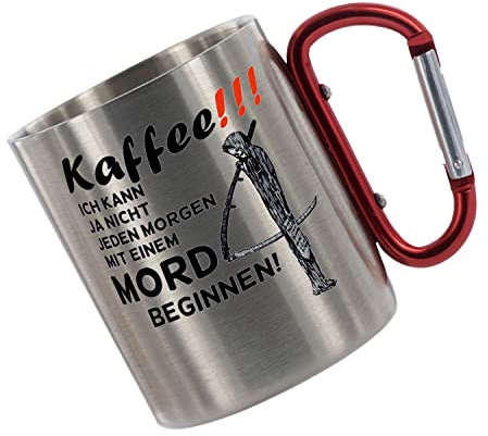 CreaLuxe Edelstahltasse mit Karabiner 'Kaffee - ich kann ja nicht jeden morgen mit einem Mord beginnen' Tasse bedruckt, Kaffeetasse, Bürotasse, Metalltasse mit Name