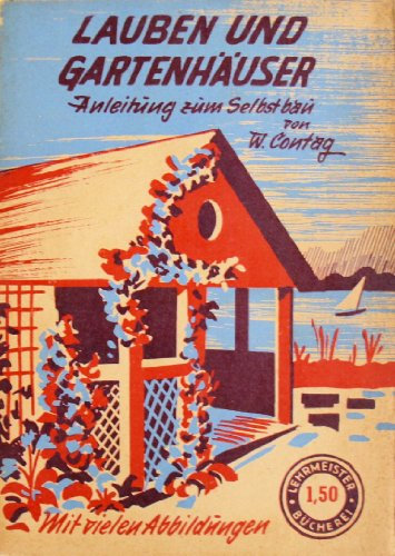 Lauben und Gartenhäuser