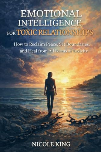 Emotional Intelligence for Toxic Relationships
