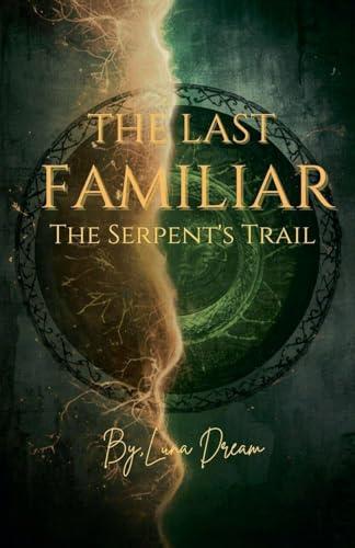 The Last Familiar: The Serpent's Trail