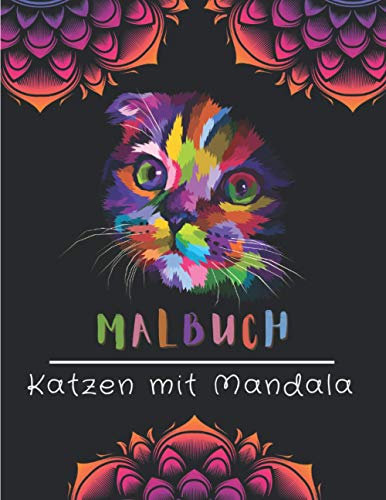 Malbuch Katzen mit Mandala: Ausmalen Für Erwachsene Katzen | Katzen Malbuch mit Mandalas | Zeichnung Anti-Stress, Entspannung und Entkrampfung | Geschenkideen für Katzenliebhaber.