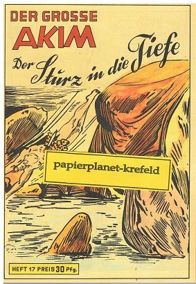 Der grosse Akim Heft 17 Der Sturz in die Tiefe, Reprint, Hethke Comic-Heft