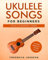 Ukulele Songs For Beginners: Folk and Country Tunes (English Edition)