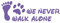 kleb-Drauf / 1 We Never Walk Alone/Lila - glänzend/Autoaufkleber Autosticker Decal Aufkleber Sticker/Auto Car Motorrad Fahrrad Roller Bike/Deko Tuning Stickerbomb Styling Wrapping