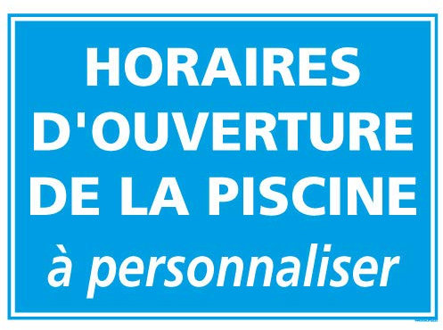 Adhésif Horaires d'Ouverture Piscine (Personnalisable) - Dimensions 300x210 mm - Protection Anti-UV