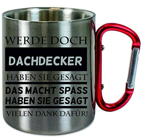 CreaLuxe Edelstahltasse mit Karabiner 'Werde doch Dachdecker haben sie gesagt...' Tasse bedruckt, Kaffeetasse, Bürotasse, Metalltasse mit Name