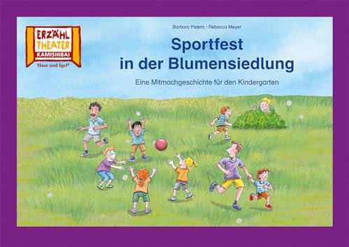 Sportfest in der Blumensiedlung / Kamishibai Bildkarten: Eine Mitmachgeschichte für den Kindergarten. 6 Bildkarten für das Erzähltheater