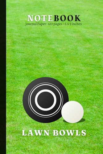 Lawn Bowls Notebook: Journal Paper | 120 pages | 6 x 9 inches