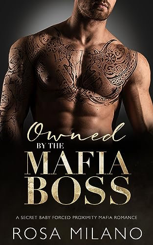 Owned by the Mafia Boss: A Secret Baby Mafia Romance (Italian Mob Daddies Book 4) (English Edition)
