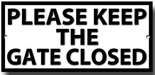 PLEASE KEEP THE GATE CLOSED' quality metal sign