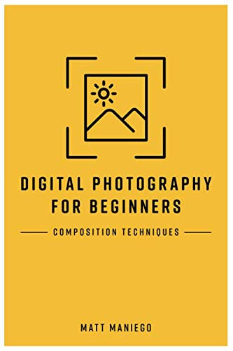 Digital Photography for Beginners: Composition Techniques