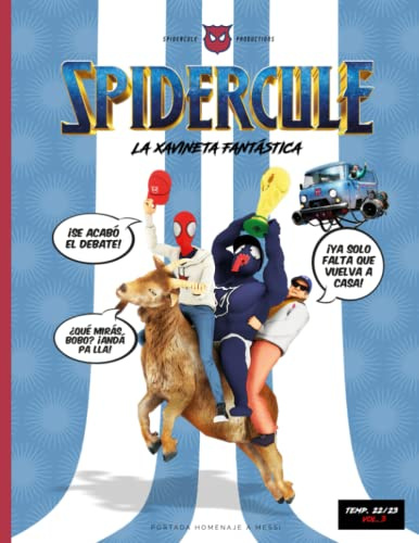 Spidercule: VOL.3 - La Xavineta Fantástica