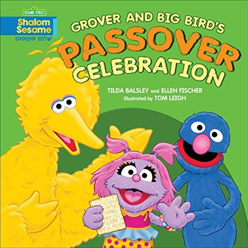 Grover and Big Bird's Passover Celebration (Sesame Street, Shalom Sesame) by Tilda Balsley (2013-02-06)