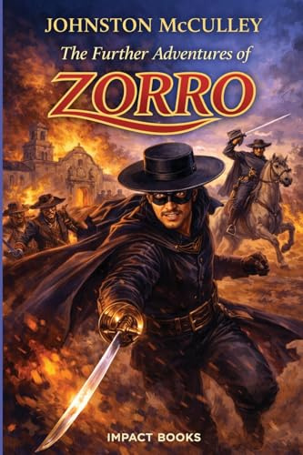The Further Adventures of Zorro: An Impact Book