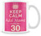 MUGGZ Personalised Keep Calm You’re Only 30 or Any Age Pink Mug Gift for Her | Custom Name Funny Birthday Present for Wives Friends Colleagues | Ceramic Coffee Tea Cup | Dishwasher Safe Novelty Gift