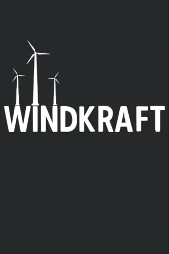Windenergie Windkraft Winkraftanlage: Notizbuch 120 Seiten liniertes Papier Handliches Format (15,24 × 22,86 cm entspricht ungefähr DIN A5)