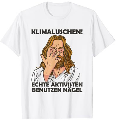 Klimaluschen Echte Aktivisten Benutzen Nägel Klimakleber T-Shirt