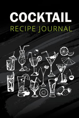 Cocktail Recipe Journal: 100 pages Log Book Your Cocktail Recipes