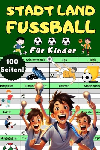 Stadt Land Fußball Kinder Junior Edition - Fußball Rätsel ab 8, 9, 10 und älter im kleinen Rätselbuch für Jungs als cooles Geschenk – Mit Fußball ... für Kinder mit Schuss und ohne Fluss
