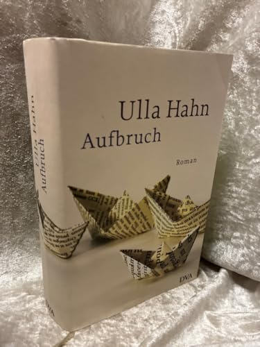 Aufbruch: Roman von Hahn. Ulla (2009) Gebundene Ausgabe