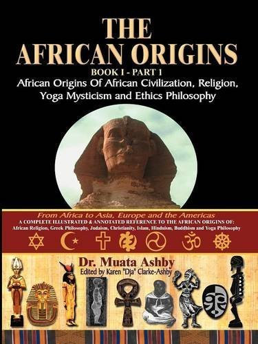The African Origins: African Origins of African Civilization, Mystic Religion, Yoga Mystical: Volume 1 by Muata Ashby (2005-10-18)