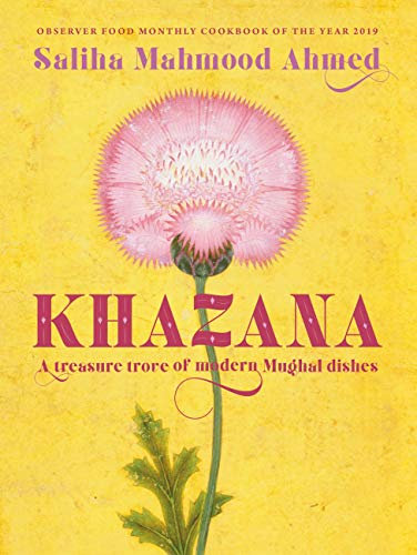 Khazana: An Indo-Persian cookbook with recipes inspired by the Mughals from the SUNDAY TIMES BESTSELLING AUTHOR (English Edition)