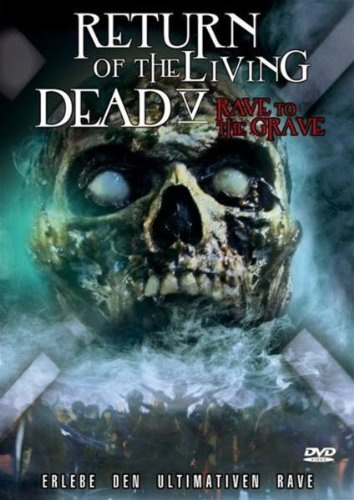 Return of the Living Dead 5-Rave to the Grave