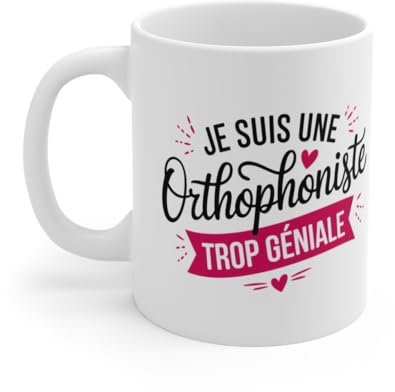 Mug Tasse Je suis Une Orthophoniste Trop Géniale - Idée Cadeau Original et Humoristique Taille 11oz