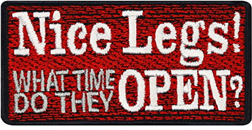 Lustiger Patch Nice legs - what time they open?Aufnäher Spaß Sticker zum annähen/aufbügeln | Applikation Jeans Flicken Kleidung reparieren Bügelbilder für alle Stoffe | 75x40mm