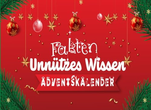 Fakten Unnützes Wissen Adventskalender: Entdecken Sie verblüffende Fakten jeden Tag bis Weihnachten