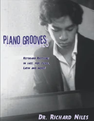 Piano Grooves: Keyboard Rhythms in Jazz, Pop, Funk, Latin, and More!