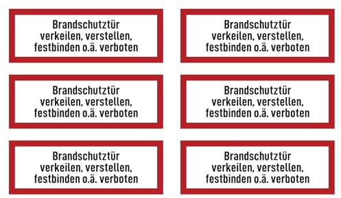 Aufkleber: 52x148 mm, 6 Stück - Brandschutztür verkeilen, verstellen, festbinden o.ä. verboten - Brandschutzzeichen - Hinweisschild auf Brandschutzeinrichtung und Einsatzhinweise - DIN 4066 - D1