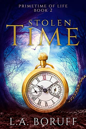 Stolen Time: A Paranormal Women’s Fiction Novel (Primetime of Life Book 2) (English Edition)
