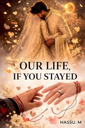 Our Life, If You Stayed (Love Story, Band 1)