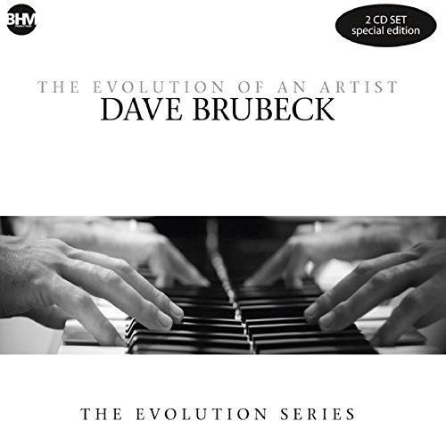 Dave Brubeck-the Evolution of An Artist