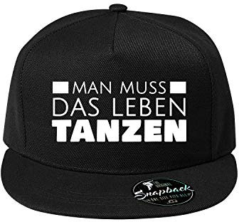 Man muss das Leben tanzen Baumwolle Baseball Cap, Basecap - Unisex Cap, Sport, Reisen, Style - Baseball Cap, Mütze (Cap 466-Schwarz)